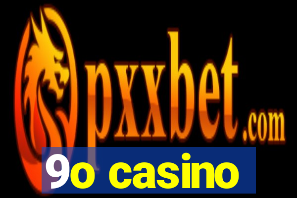 9o casino